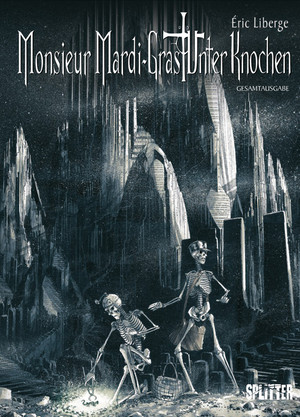 Monsieur Mardi-Gras - Unter Knochen (Gesamtausgabe)