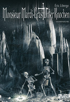 Monsieur Mardi-Gras - Unter Knochen (Gesamtausgabe)