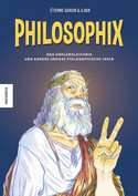 Philosophix: Das Höhlengleichnis und andere große philosophische Ideen