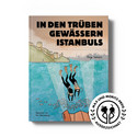 In den trüben Gewässern Istanbuls