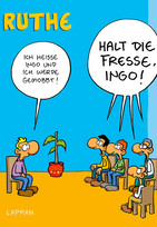 Halt die Fresse, Ingo!