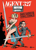Agent 327 - Bd.20: Der Daddy Vinci Code!