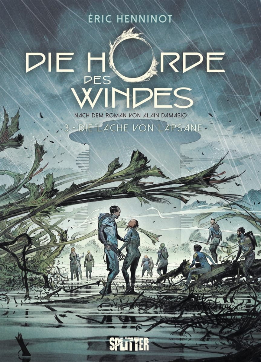 Éric Henninot, Alain Damasio: Die Horde des Windes - 3. Die Lache von